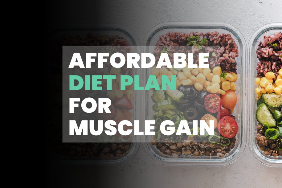 Affordable Diet Plan for Muscle Gain