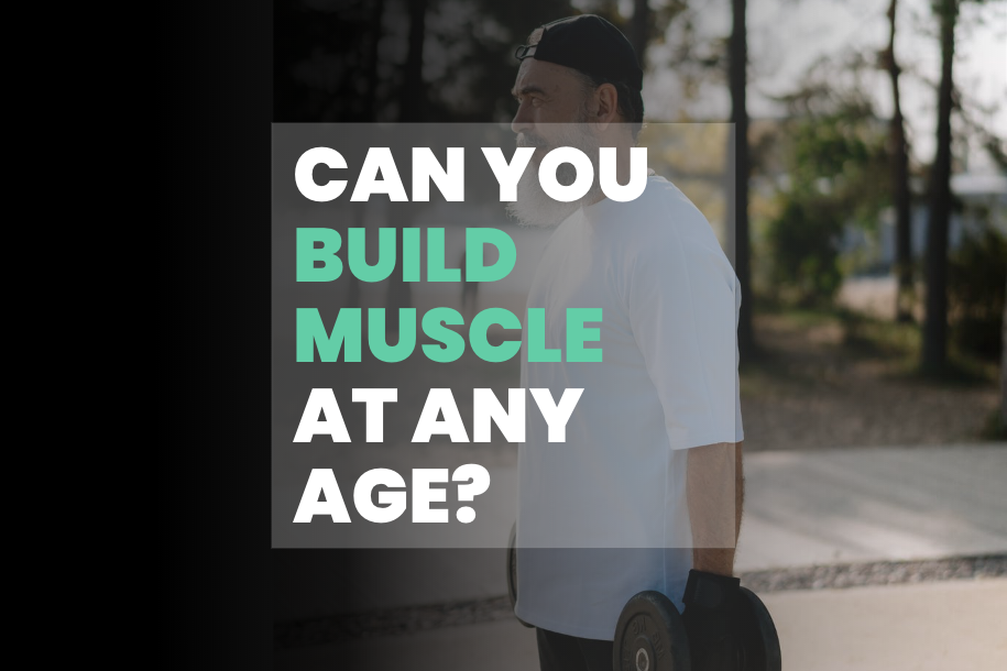 Can You Build Muscle at Any Age