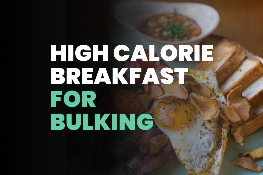 High Calorie Breakfast for Bulking