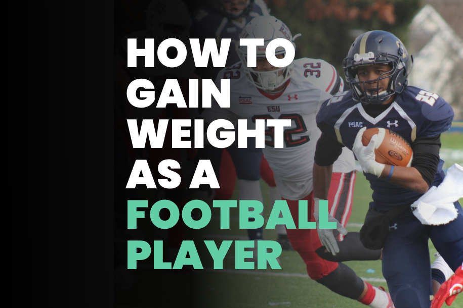 How to Gain Weight as a Football Player