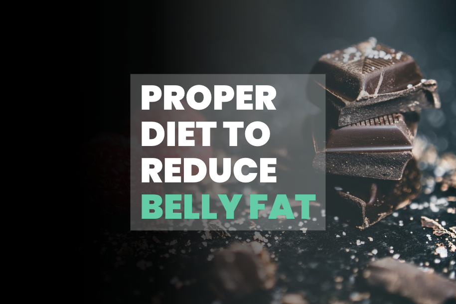 Proper Diet to Reduce Belly Fat