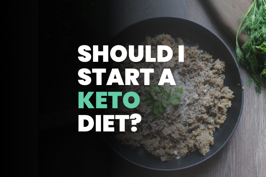 Should I Start a Keto Diet