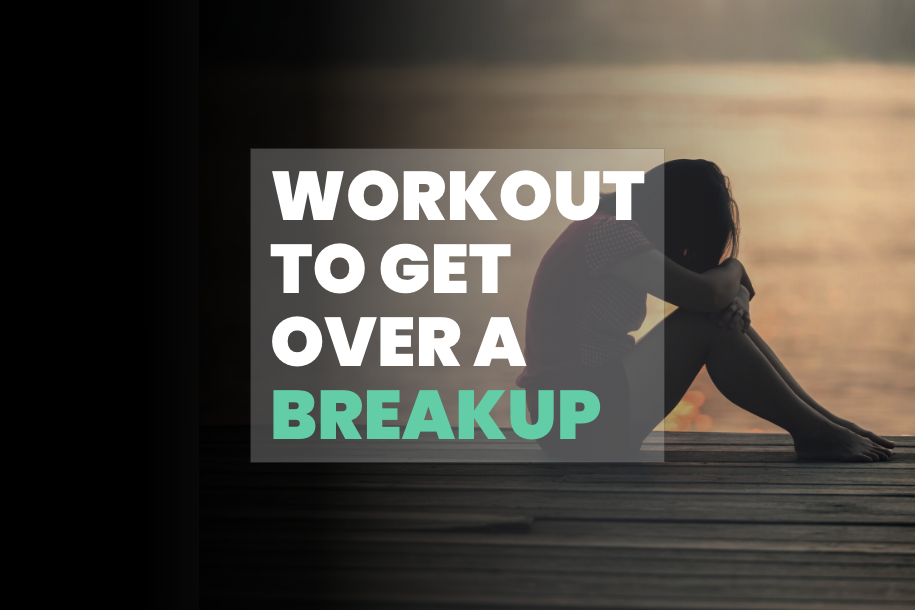 Workout to Get Over a Breakup