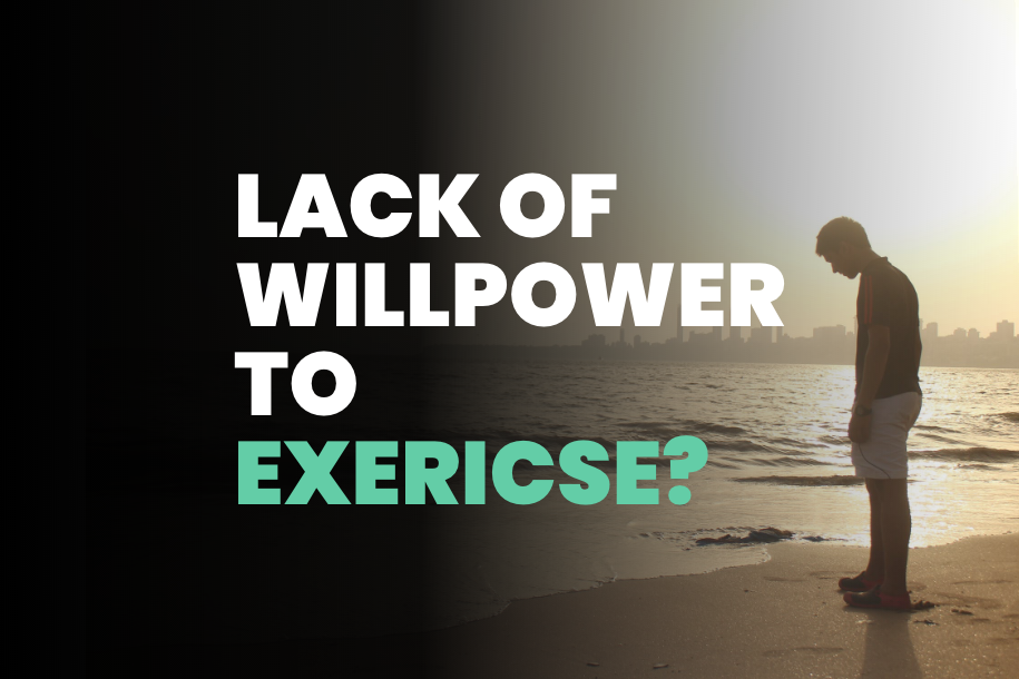 Lack of Willpower to Exercise